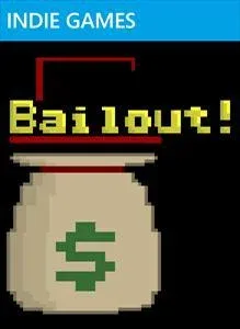 Bailout!