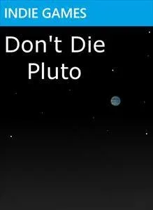 Don't Die Pluto
