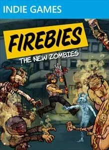 Firebies, The New Zombies!