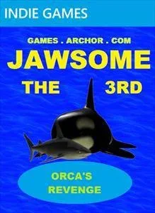 Jawsome the 3rd: Orca's Revenge