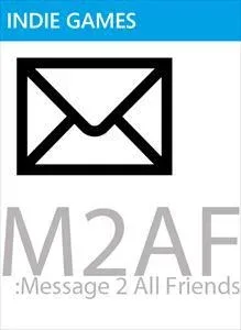 M2AF: Message 2 All Friends