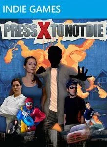Press X to Not Die