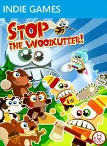 Stop The Woodcutter!