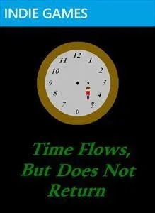 Time Flows, But Does Not Return