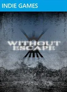 Without Escape